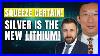 How-Silver-Is-Going-To-Be-The-New-Lithium-Squeeze-Certain-Chen-Lin-01-ih