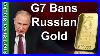 What-The-G7-Ban-On-Russian-Gold-Imports-Means-For-Gold-U0026-Silver-Prices-01-swzr